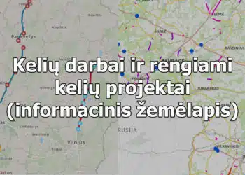 keliu darbai ir rengiami keliu projektai